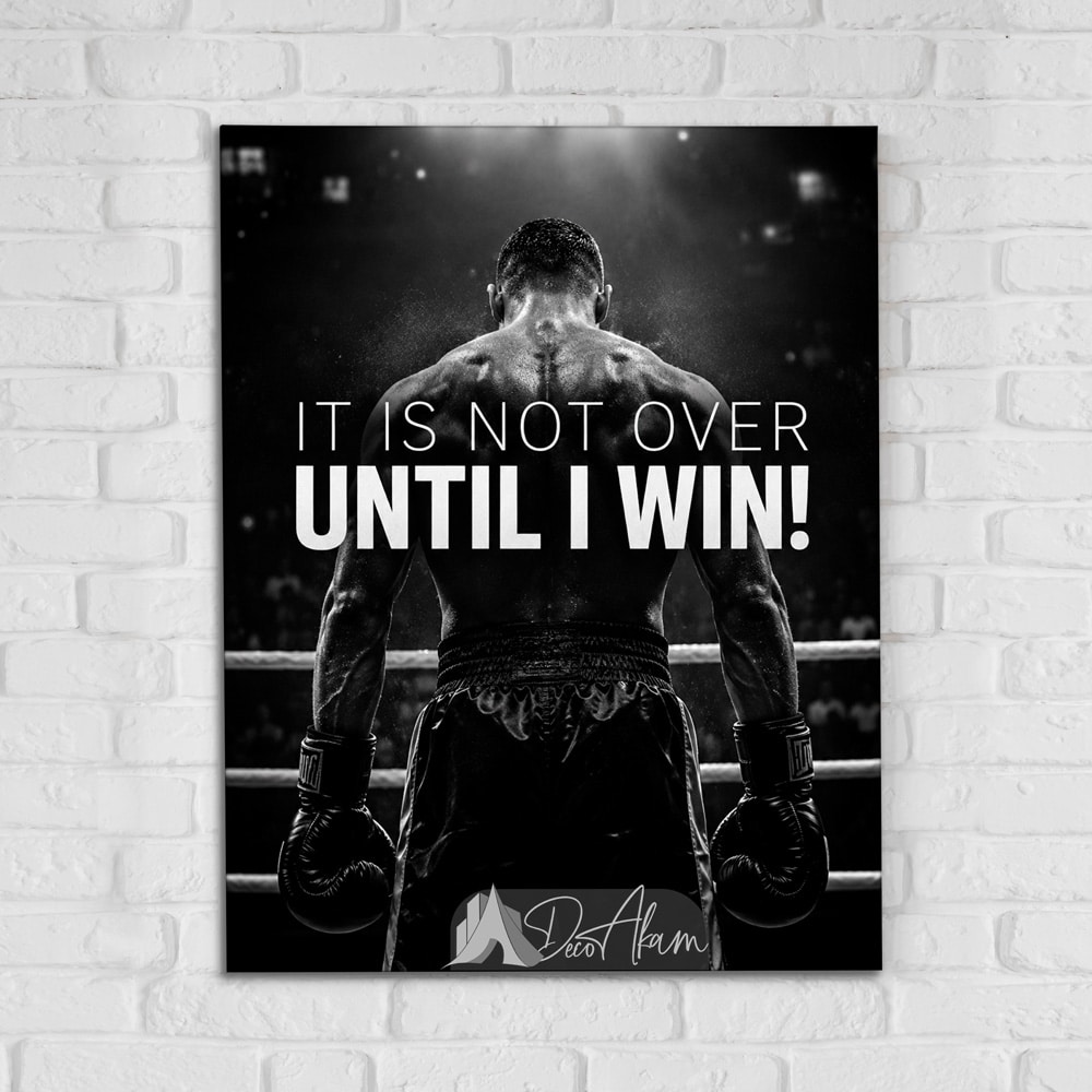 تابلو انگیزشی It’s Not Over Until I Win کد DA-4045 مناسب باشگاه